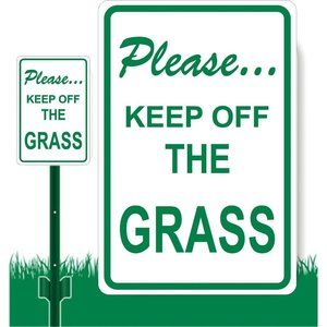KEEP Off THE GRASS..Please Aluminum Sign 8 X 12